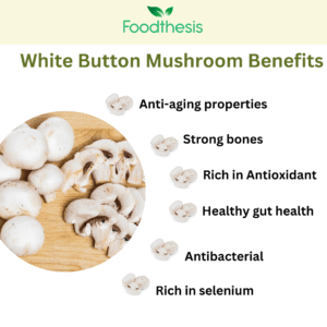 Benefits of White button mushroom