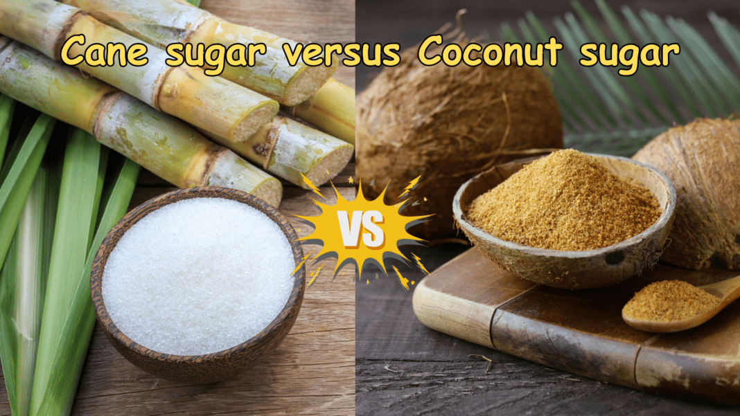 Cane sugar versus Coconut sugar